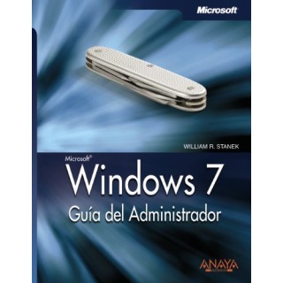 WINDOWS 7. GUIA DEL ADMINISTRADOR (MANUALES TECNICOS)